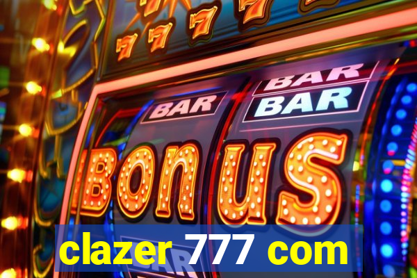 clazer 777 com