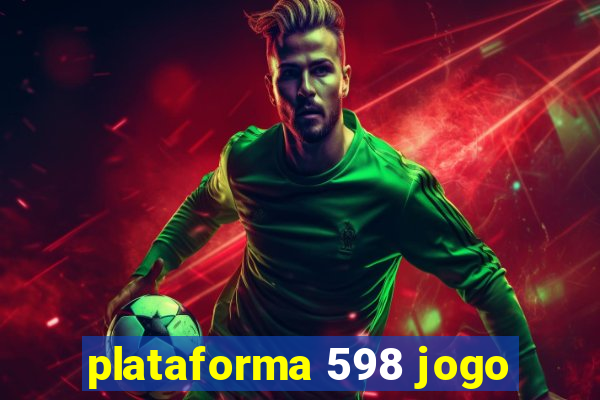 plataforma 598 jogo