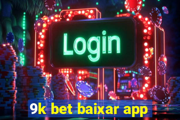 9k bet baixar app