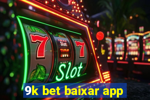 9k bet baixar app