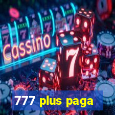 777 plus paga