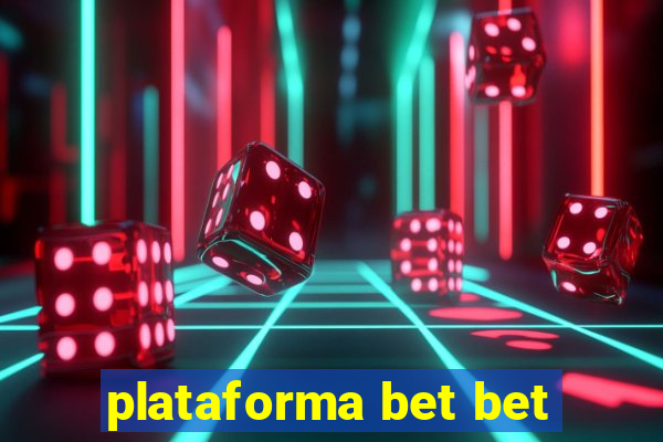 plataforma bet bet