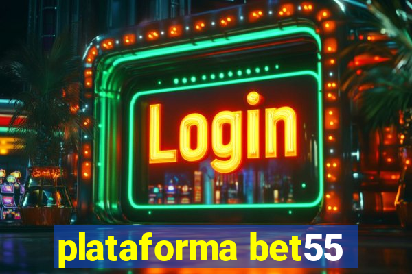 plataforma bet55