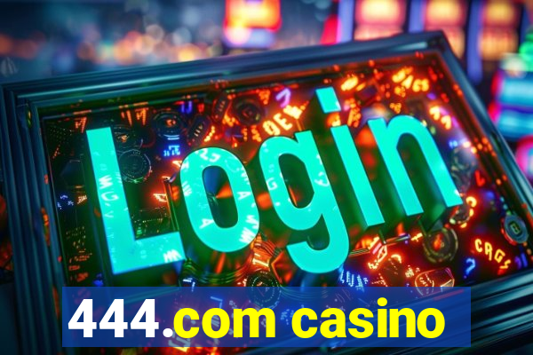 444.com casino