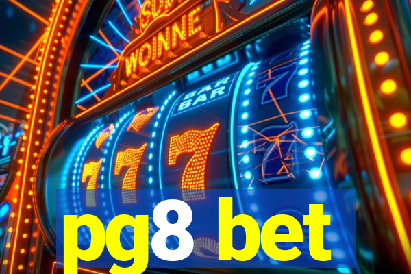 pg8 bet