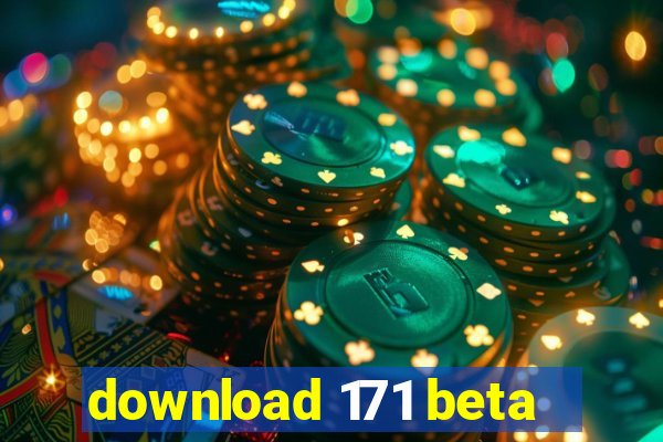 download 171 beta