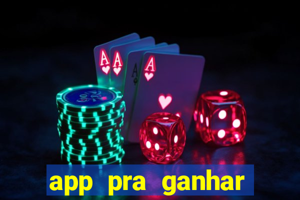 app pra ganhar dinheiro jogando