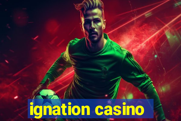 ignation casino