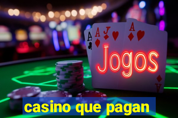 casino que pagan