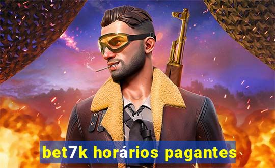 bet7k horários pagantes