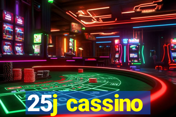 25j cassino