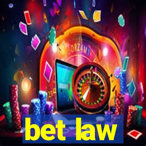 bet law