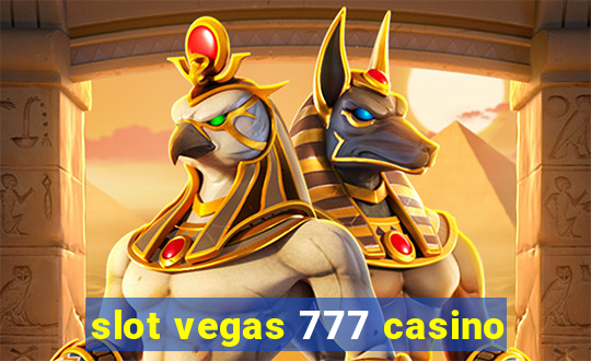 slot vegas 777 casino