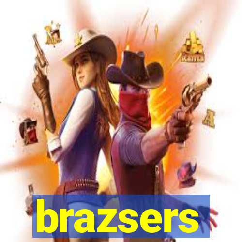 brazsers