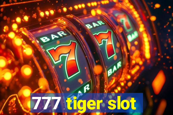 777 tiger slot