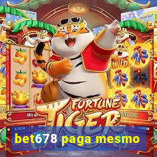 bet678 paga mesmo