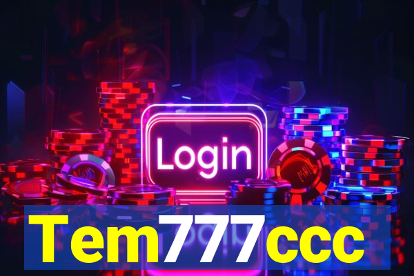 Tem777ccc