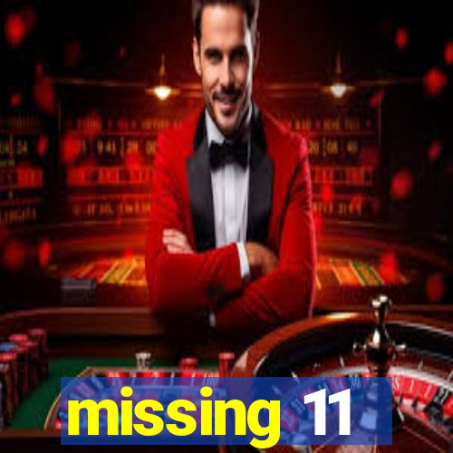 missing 11