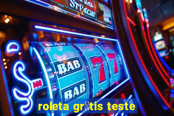 roleta gr谩tis teste