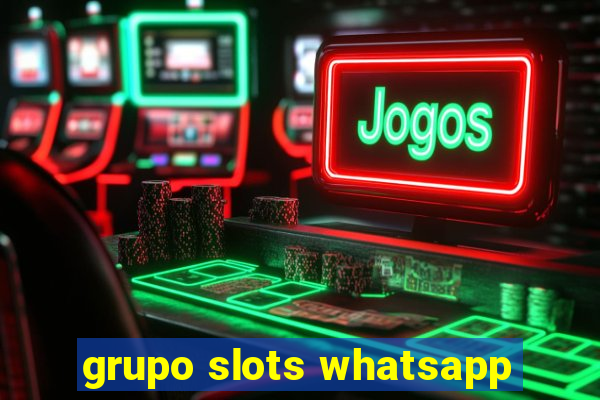 grupo slots whatsapp