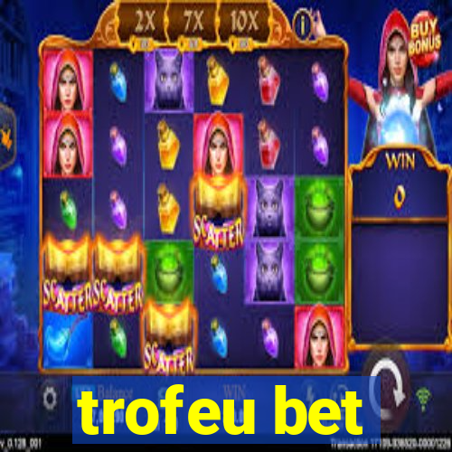 trofeu bet