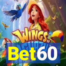 Bet60