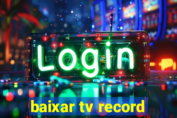 baixar tv record