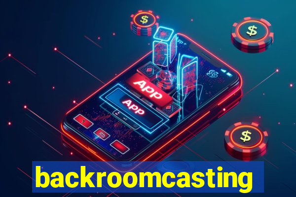 backroomcasting