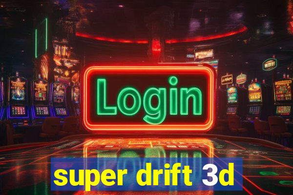 super drift 3d