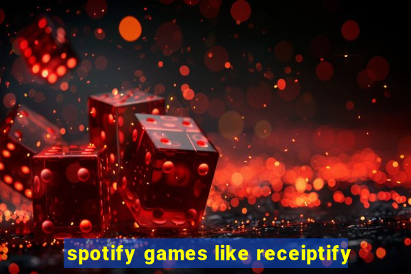 spotify games like receiptify