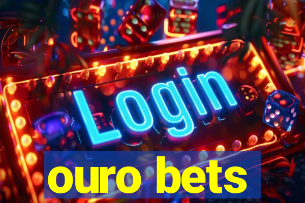 ouro bets