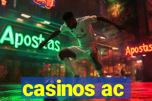 casinos ac