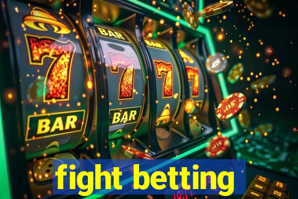 fight betting