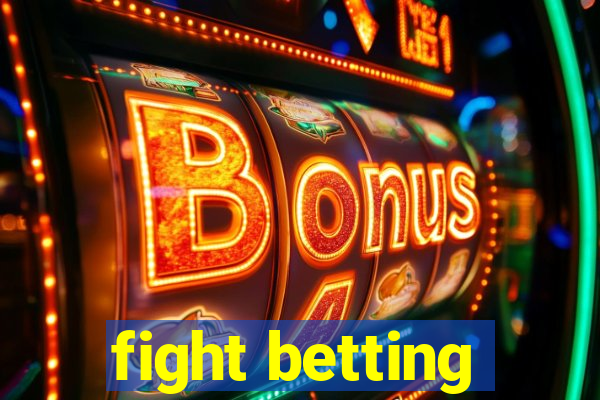 fight betting