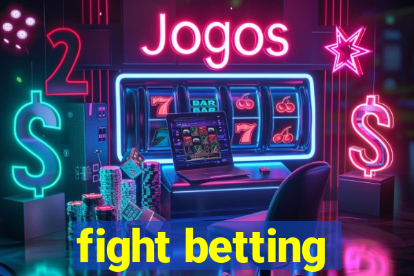 fight betting