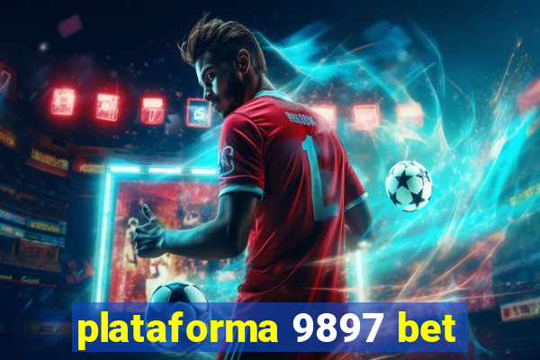 plataforma 9897 bet