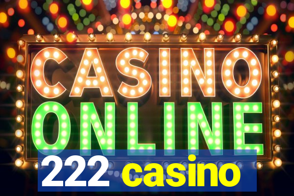 222 casino