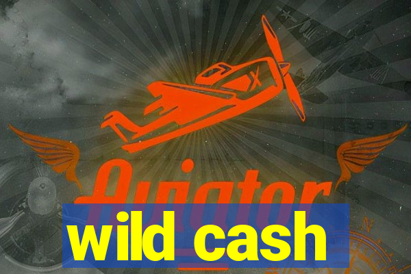 wild cash