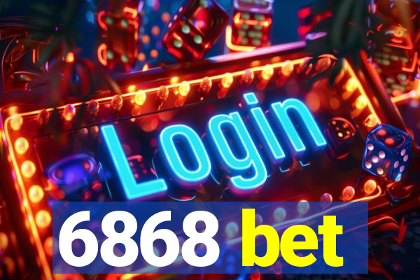 6868 bet