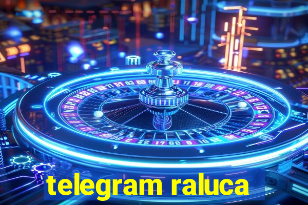 telegram raluca