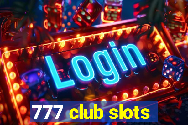 777 club slots