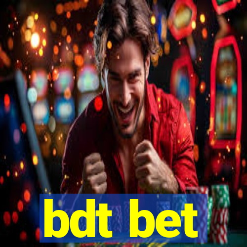 bdt bet