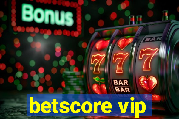 betscore vip