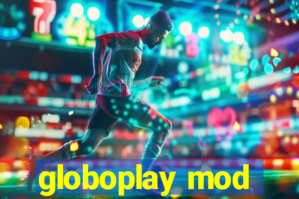 globoplay mod