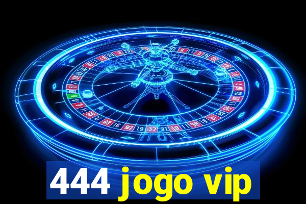 444 jogo vip