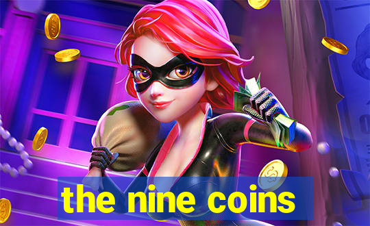 the nine coins