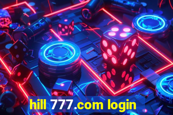 hill 777.com login