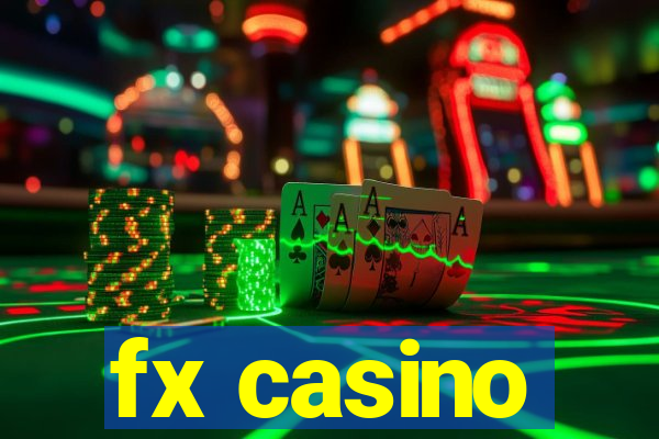 fx casino