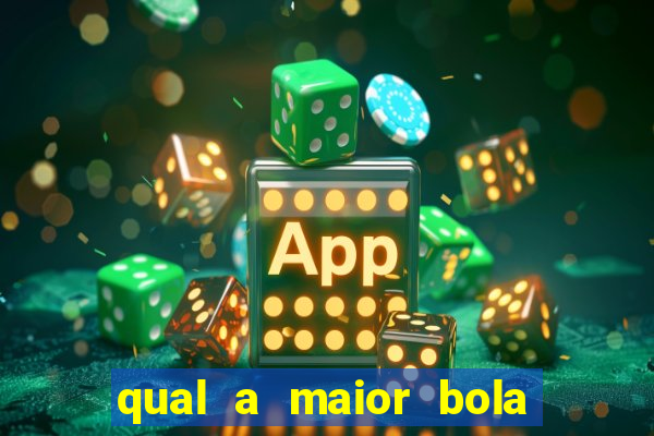 qual a maior bola no quadribol