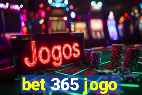 bet 365 jogo